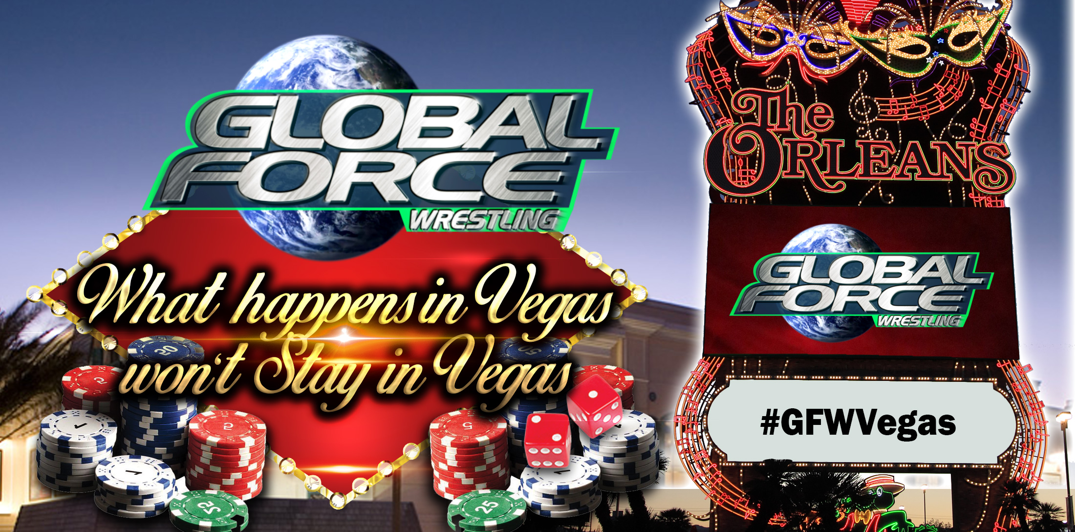 GFW To Debut At Orleans Arena In Las Vegas July 24 Global Force Wrestling