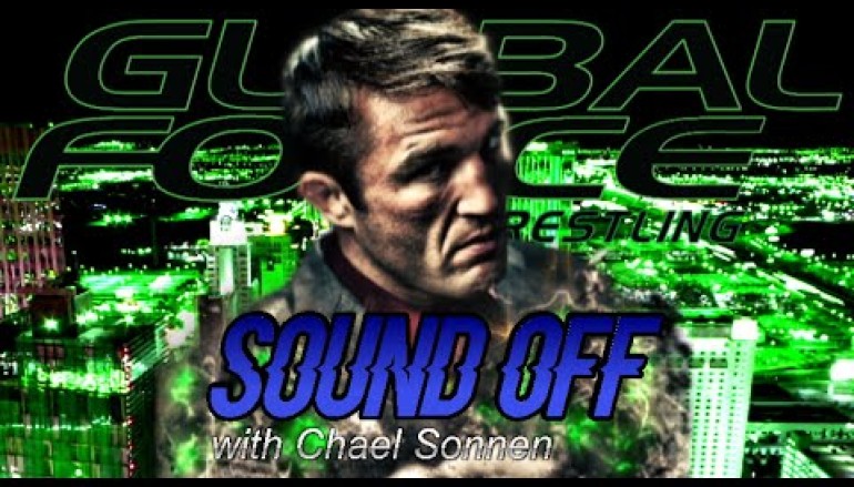 VIDEO: GFW PRESENTS SOUND OFF WITH CHAEL SONNEN: Getting talent to GFW isn’t going to be hard to do
