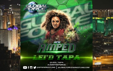 VIDEO: #GFWAmped: Lei’D Tapa – I’m excited to see where GFW goes…the love and passion for wrestling!