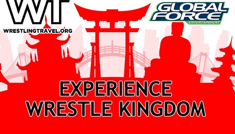 Wrestling Travel & Global Force Team Up For Travel Packages to Wrestle Kingdom 13