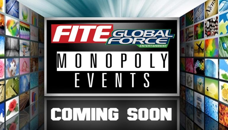 Global Force & Monopoly Events Partner To Bring Exclusive Content To FITE TV